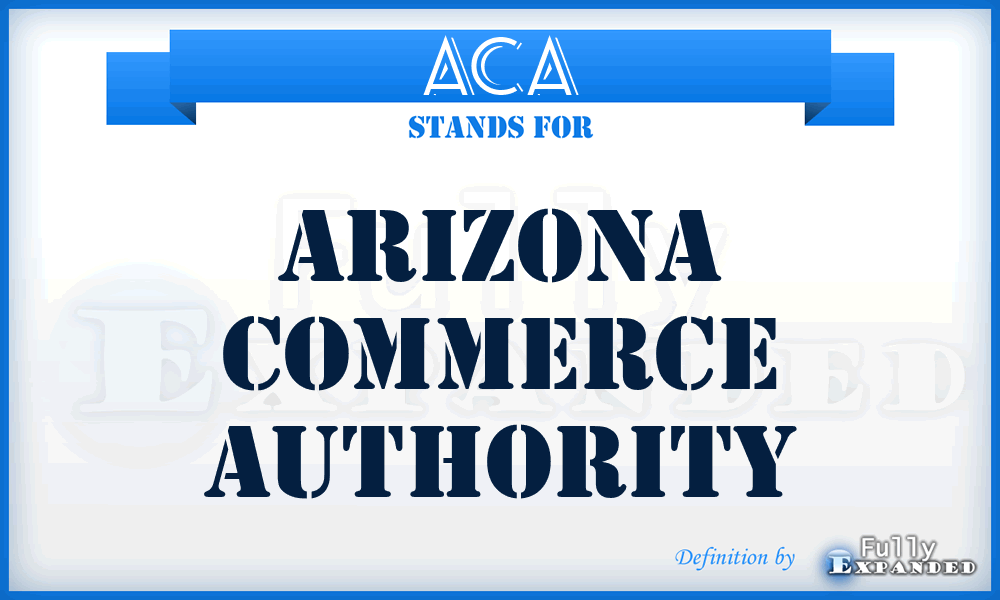 ACA - Arizona Commerce Authority