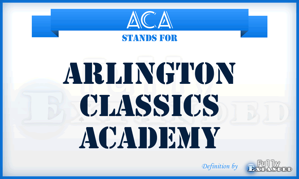 ACA - Arlington Classics Academy