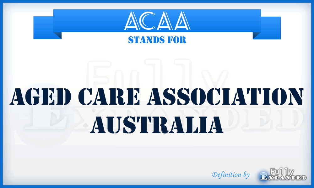 ACAA - Aged Care Association Australia