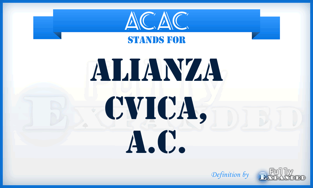 ACAC - Alianza Cvica, A.C.