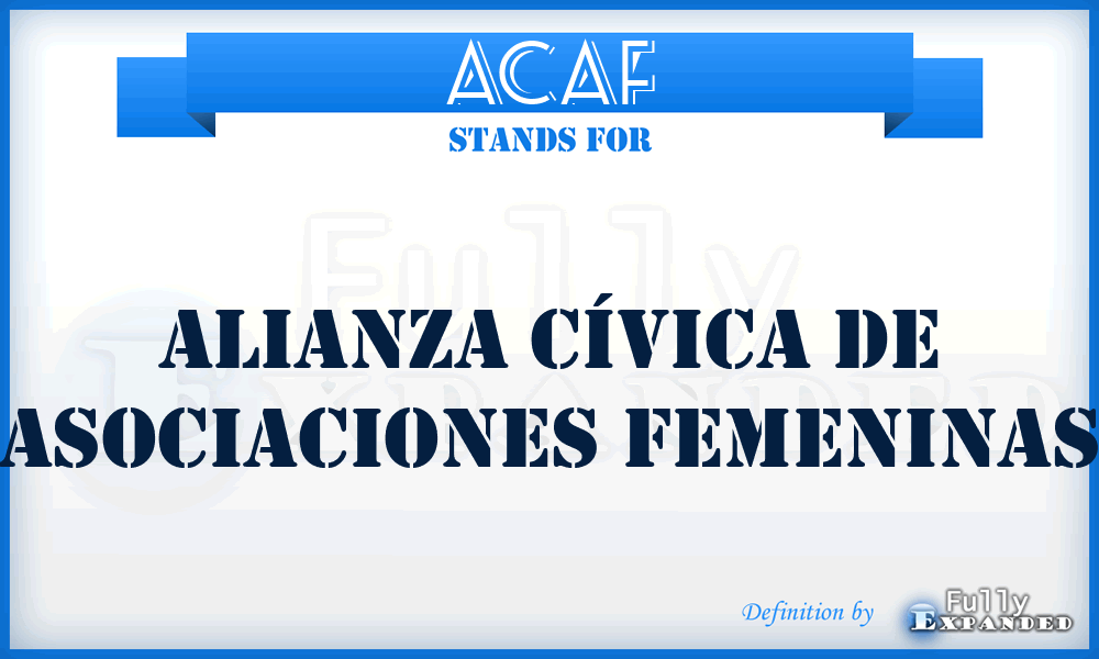 ACAF - Alianza Cívica de Asociaciones Femeninas