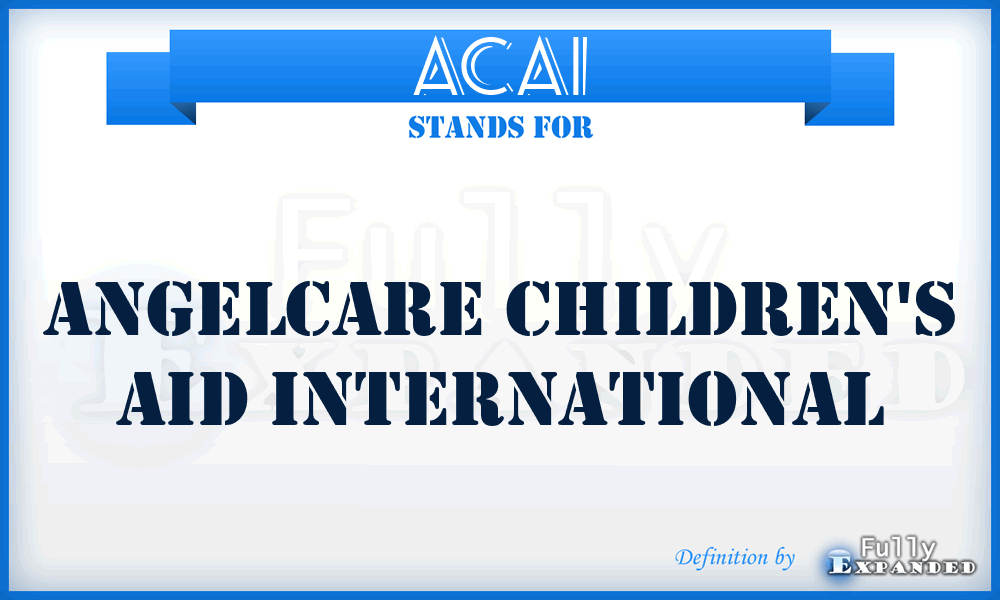 ACAI - Angelcare Children's Aid International
