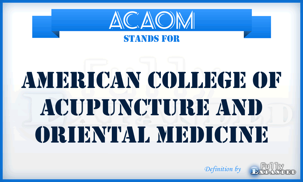 ACAOM - American College of Acupuncture and Oriental Medicine