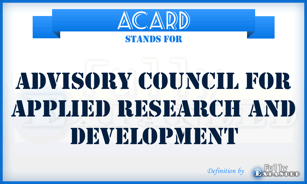 ACARD - Advisory Council for Applied Research and Development