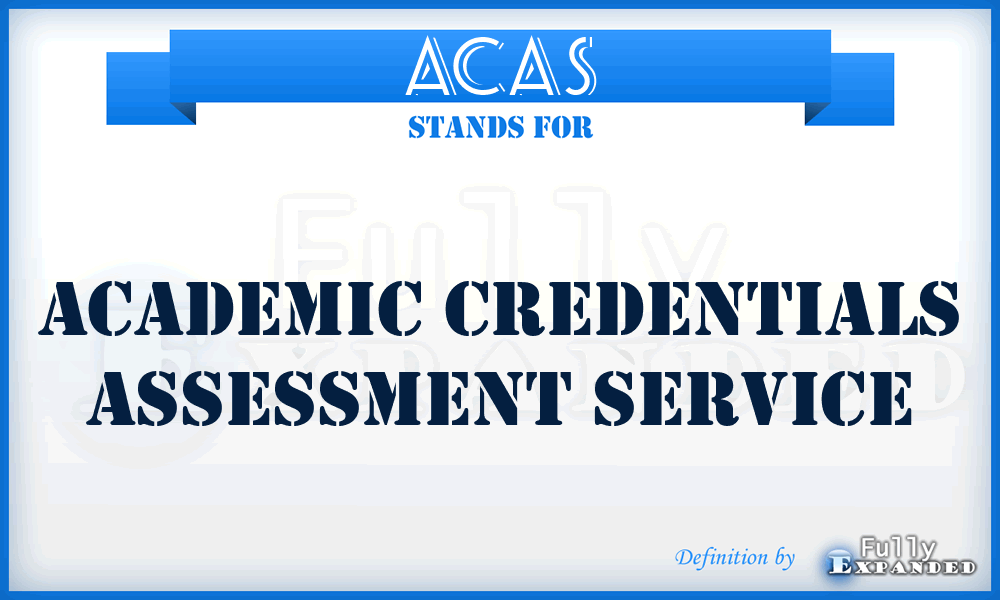 ACAS - Academic Credentials Assessment Service
