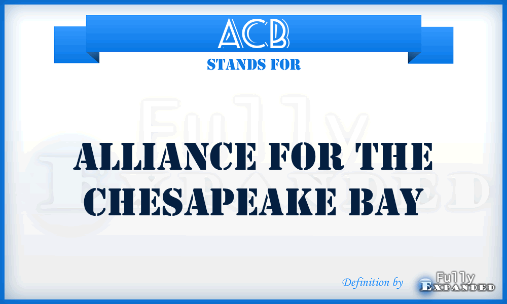 ACB - Alliance for the Chesapeake Bay