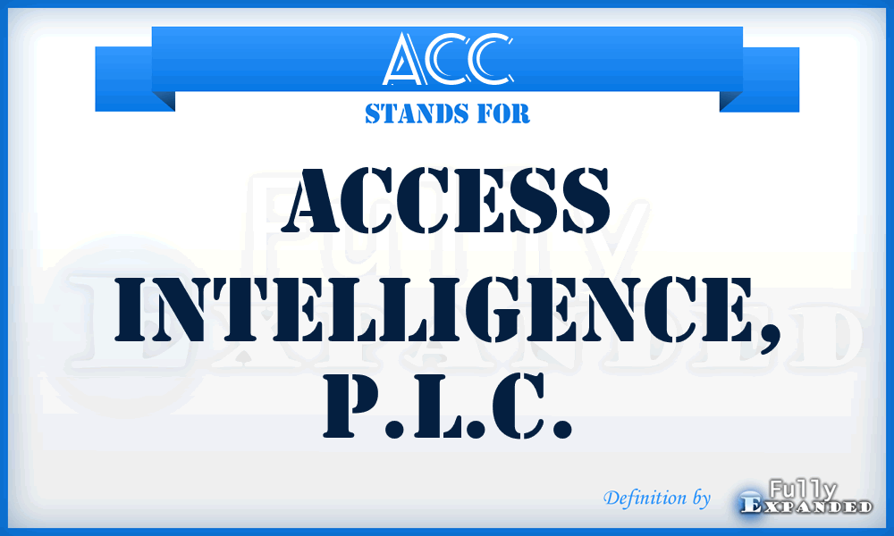 ACC - Access Intelligence, P.L.C.