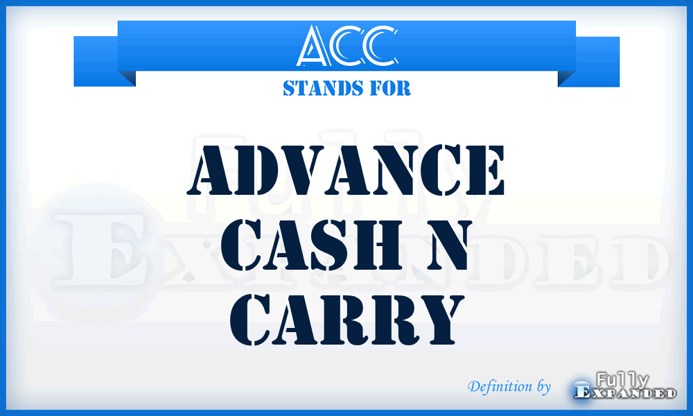 ACC - Advance Cash n Carry