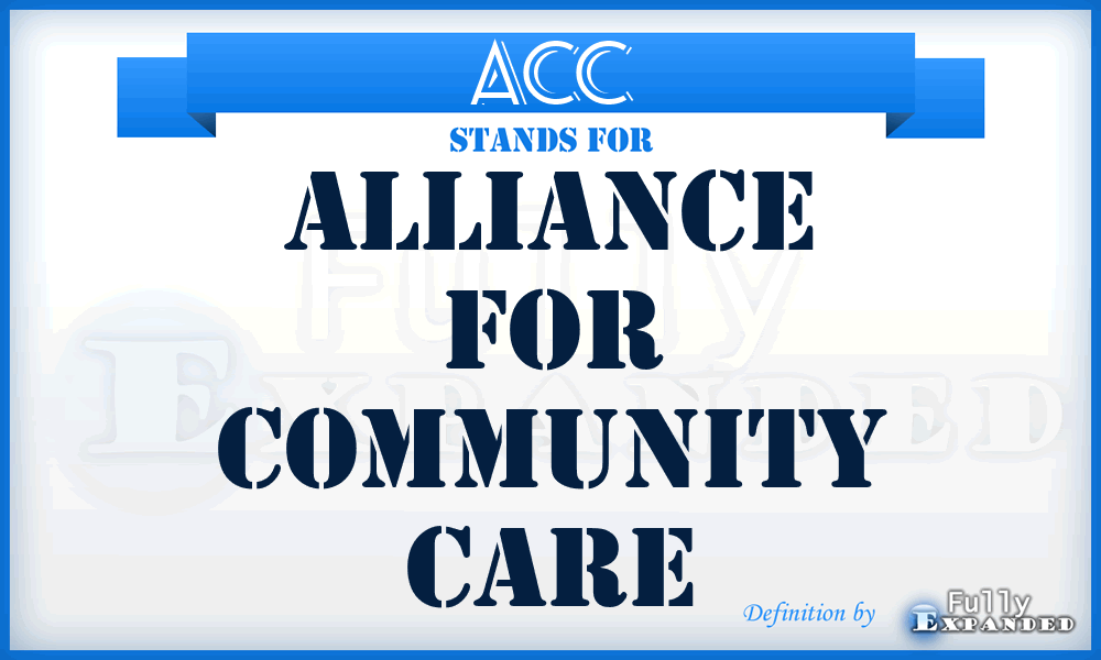 ACC - Alliance for Community Care
