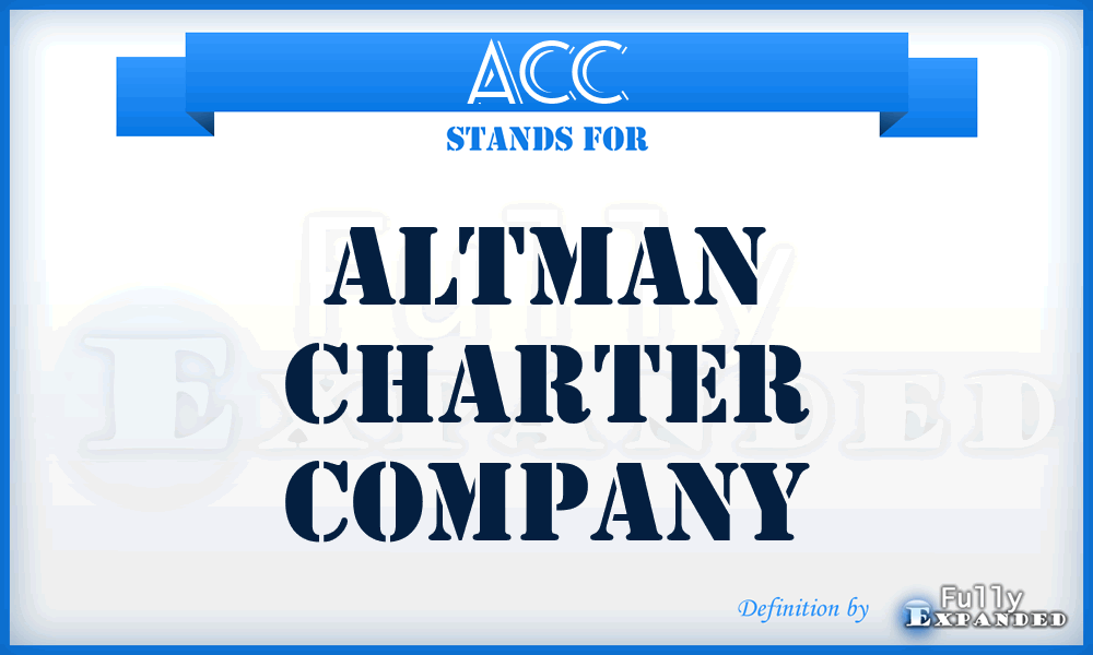 ACC - Altman Charter Company
