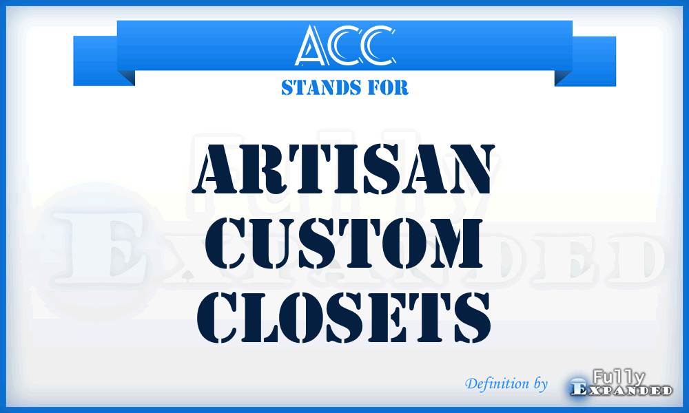 ACC - Artisan Custom Closets