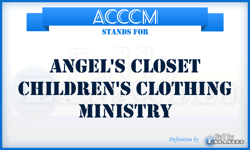 ACCCM - Angel's Closet Children's Clothing Ministry