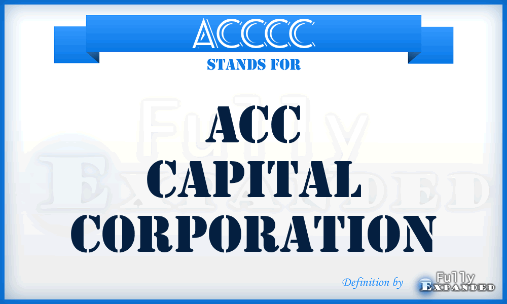 ACCCC - ACC Capital Corporation