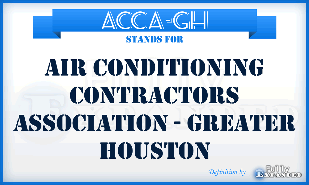 ACCA-GH - Air Conditioning Contractors Association - Greater Houston