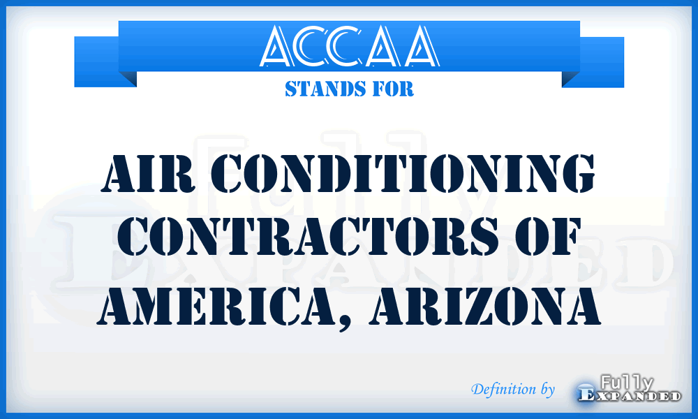 ACCAA - Air Conditioning Contractors of America, Arizona