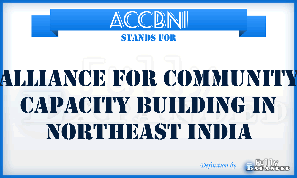 ACCBNI - Alliance for Community Capacity Building in Northeast India