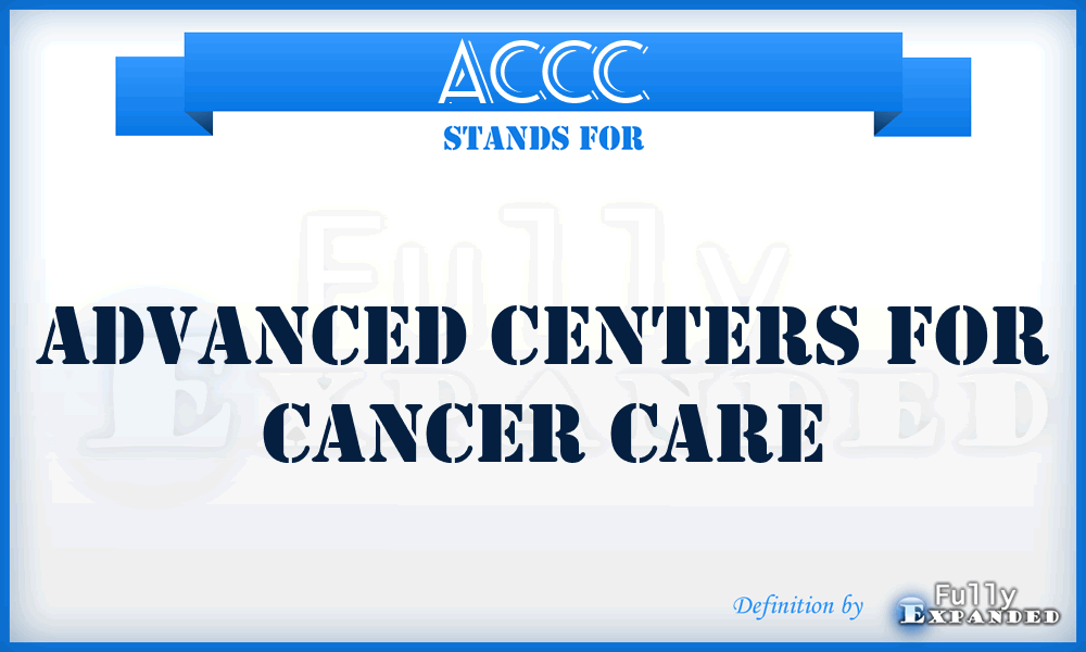 ACCC - Advanced Centers for Cancer Care