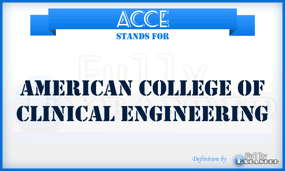 ACCE - American College of Clinical Engineering