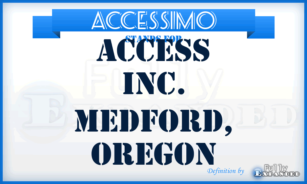 ACCESSIMO - ACCESS Inc. Medford, Oregon