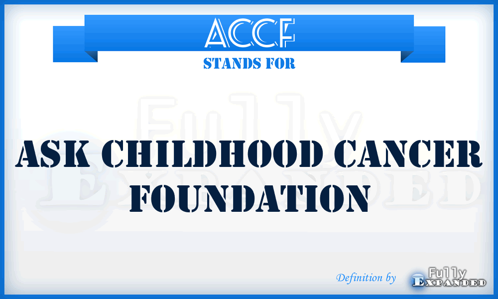 ACCF - Ask Childhood Cancer Foundation