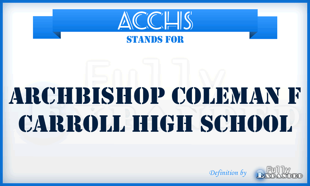 ACCHS - Archbishop Coleman f Carroll High School