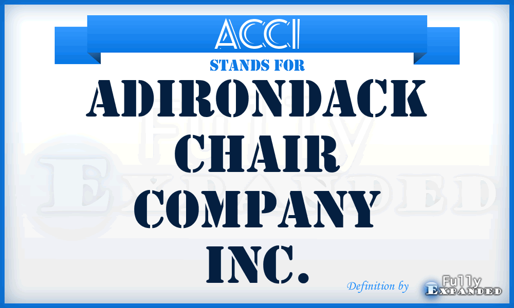 ACCI - Adirondack Chair Company Inc.