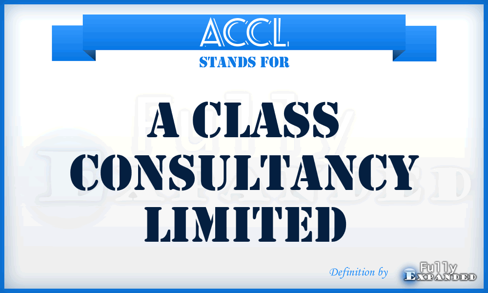 ACCL - A Class Consultancy Limited