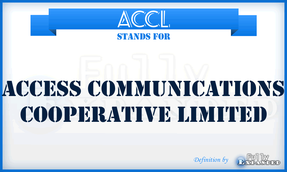 ACCL - Access Communications Cooperative Limited