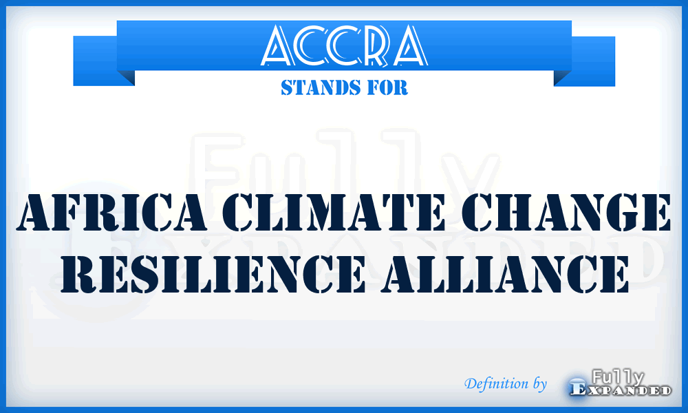 ACCRA - Africa Climate Change Resilience Alliance
