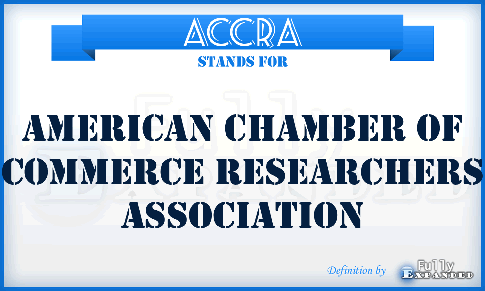 ACCRA - American Chamber Of Commerce Researchers Association