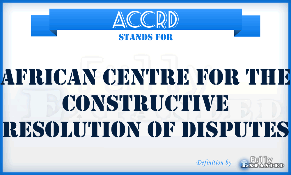 ACCRD - African Centre for the Constructive Resolution of Disputes