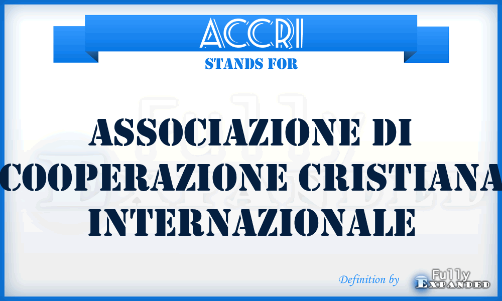 ACCRI - Associazione di Cooperazione Cristiana Internazionale