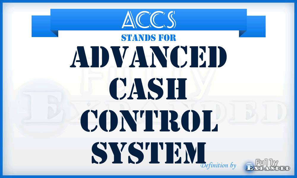ACCS - Advanced Cash Control System