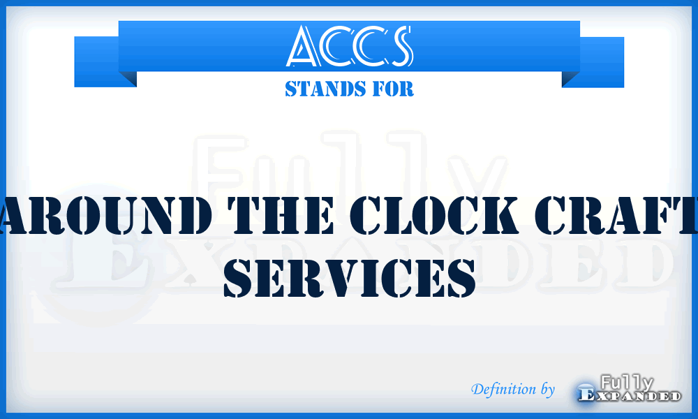 ACCS - Around the Clock Craft Services