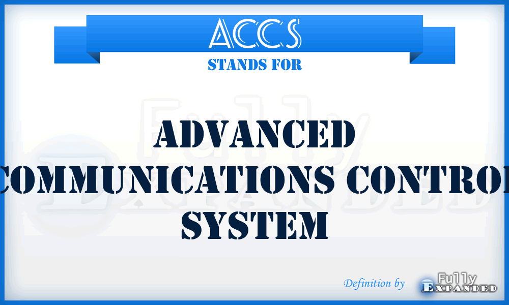 ACCS - advanced communications control system