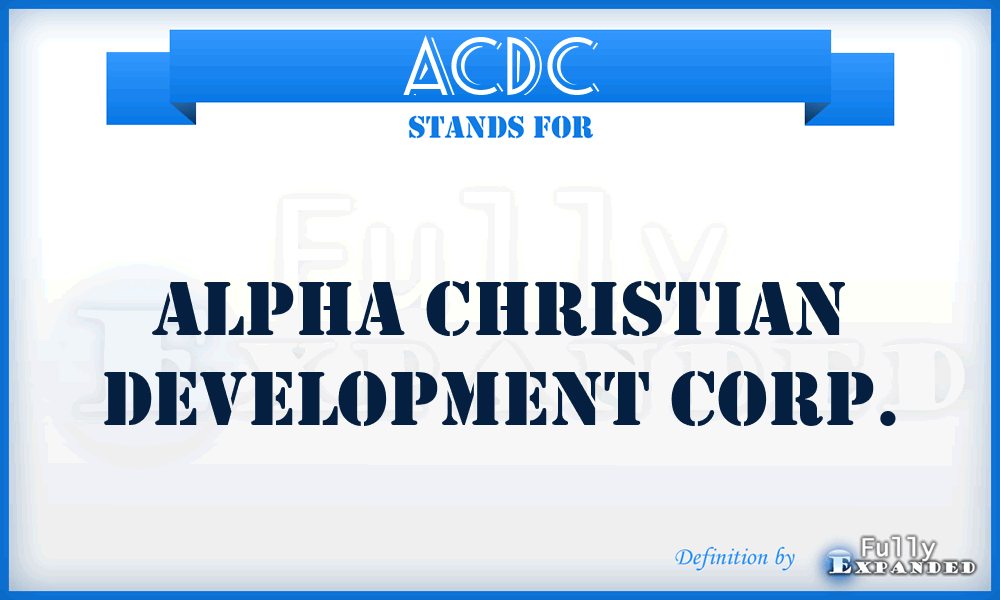 ACDC - Alpha Christian Development Corp.