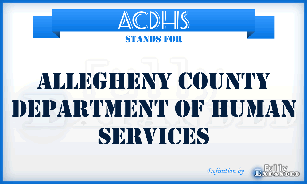 ACDHS - Allegheny County Department of Human Services