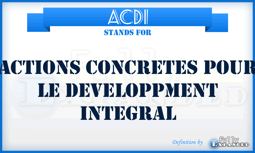 ACDI - Actions Concretes pour le Developpment Integral
