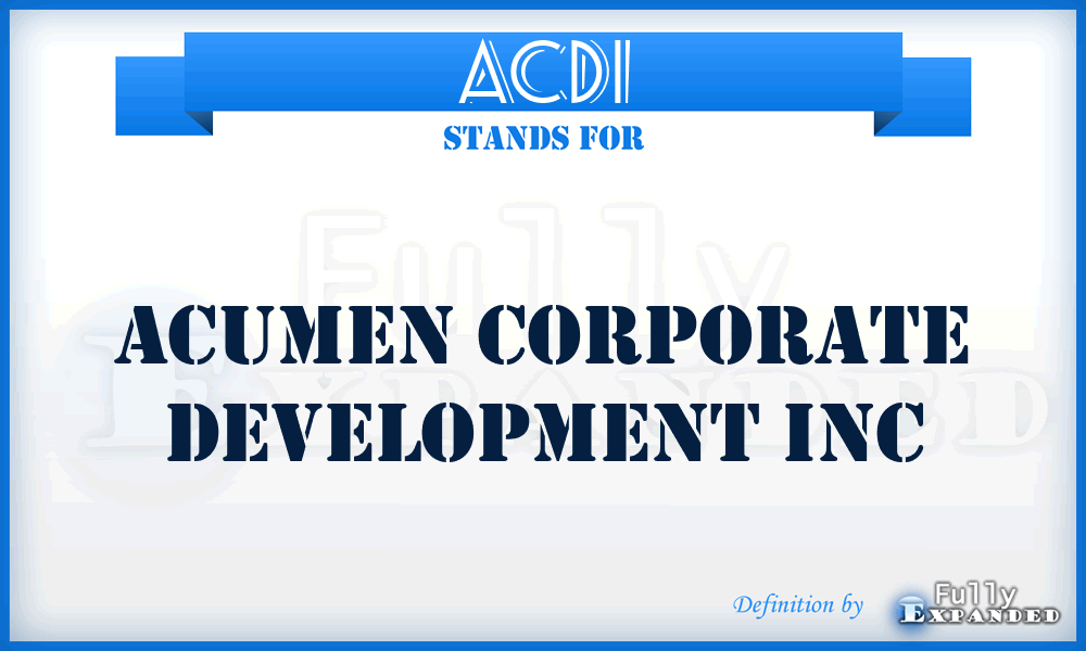 ACDI - Acumen Corporate Development Inc