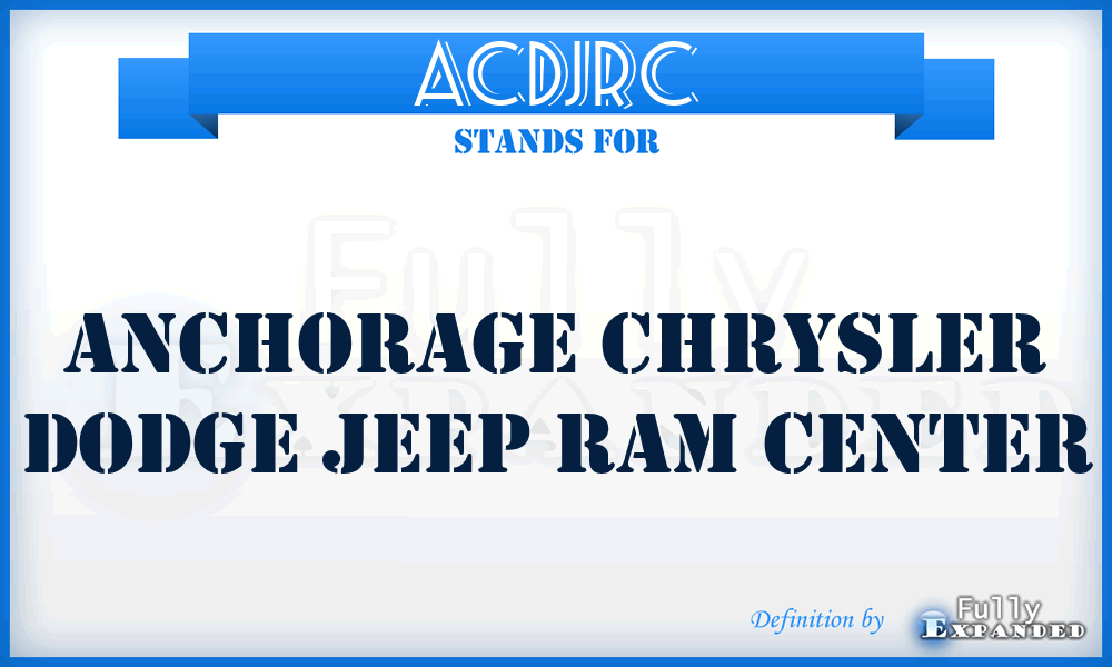 ACDJRC - Anchorage Chrysler Dodge Jeep Ram Center