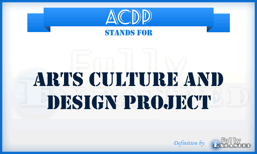 ACDP - Arts Culture And Design Project