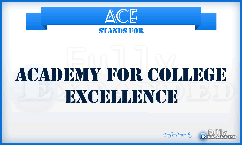 ACE - Academy for College Excellence