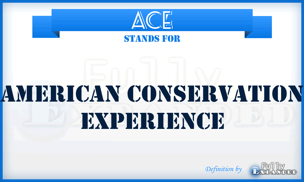 ACE - American Conservation Experience