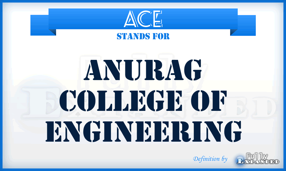 ACE - Anurag College of Engineering