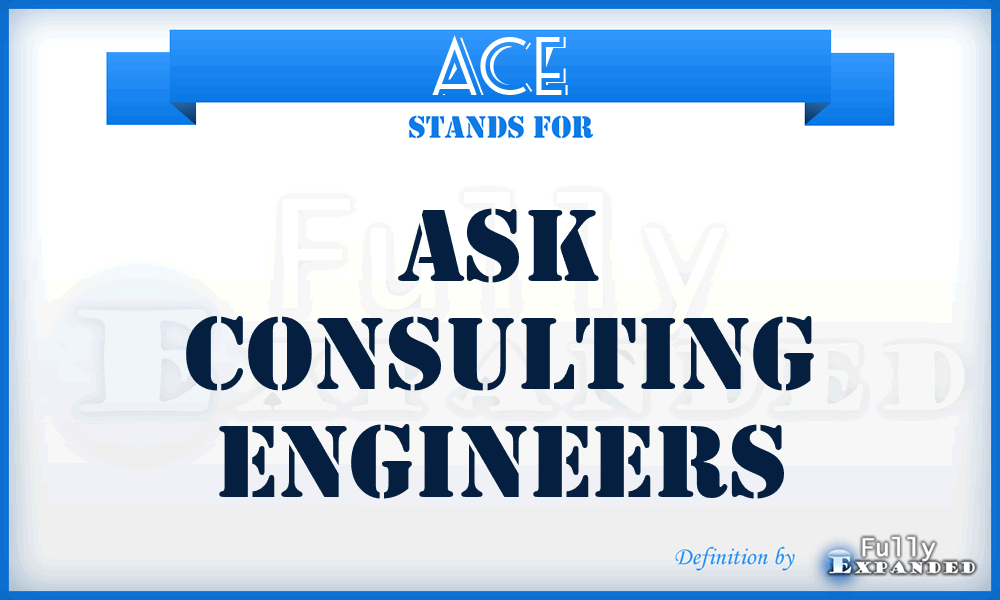 ACE - Ask Consulting Engineers