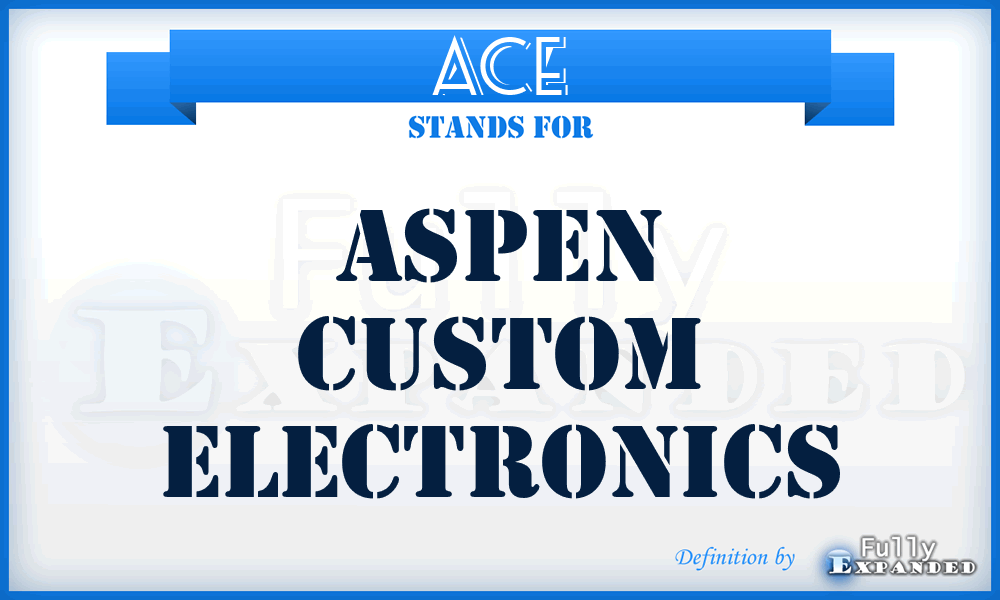 ACE - Aspen Custom Electronics