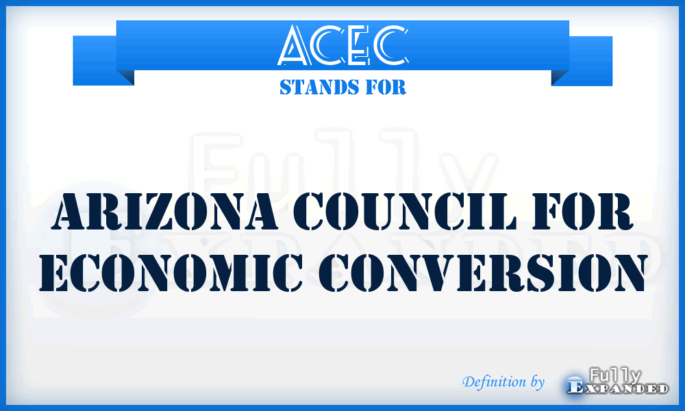 ACEC - Arizona Council For Economic Conversion