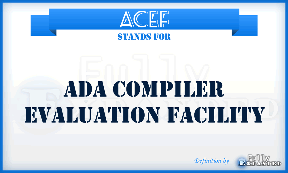 ACEF - Ada compiler evaluation facility