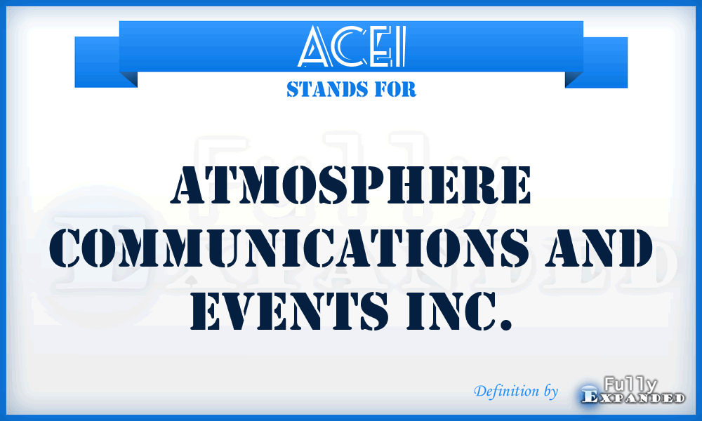 ACEI - Atmosphere Communications and Events Inc.