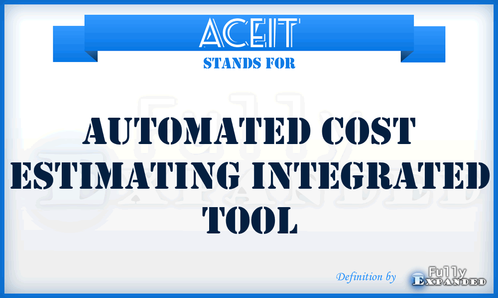 ACEIT - Automated Cost Estimating Integrated Tool